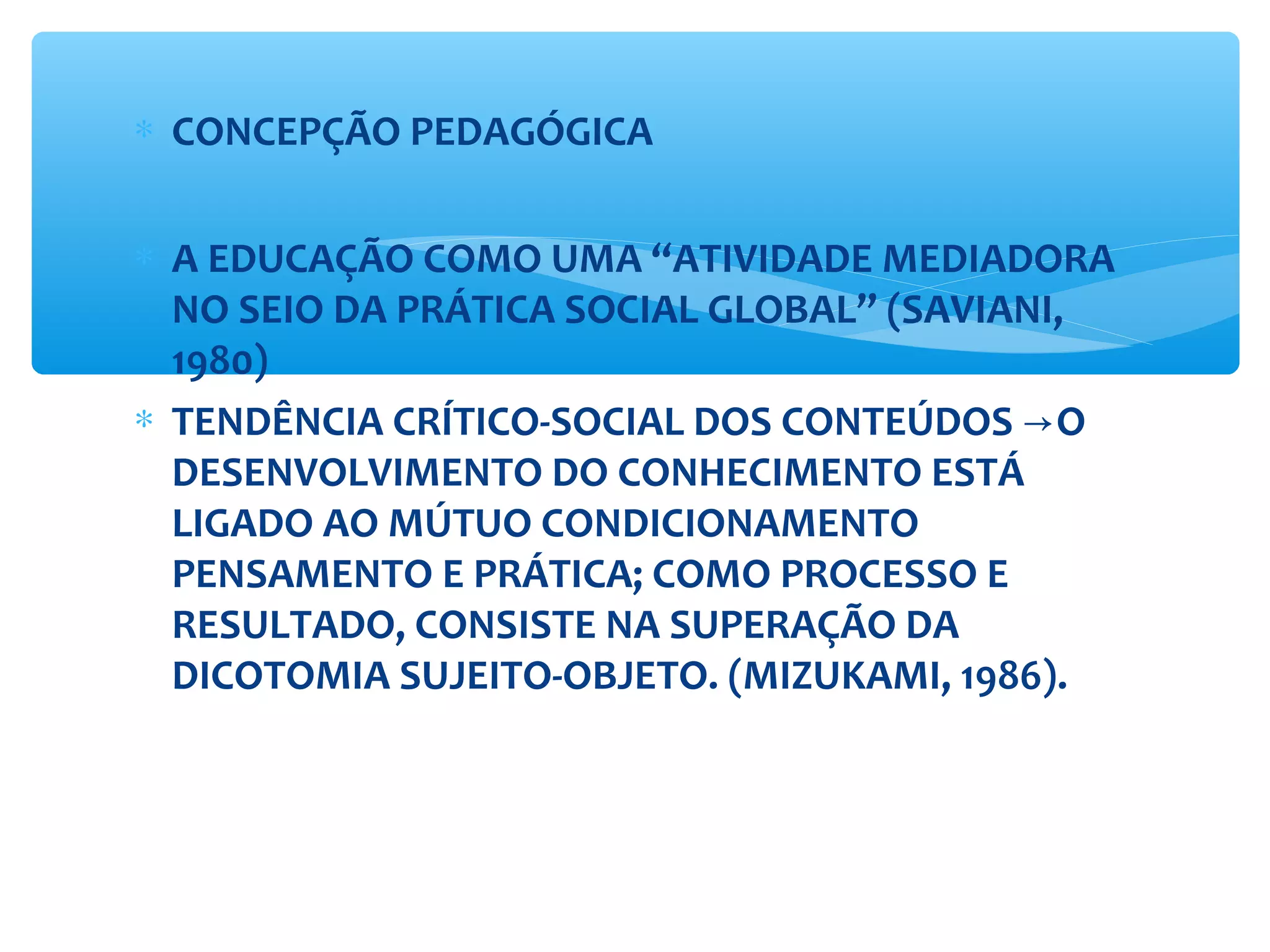 Pedagogia crítico social dos conteúdos | PPT