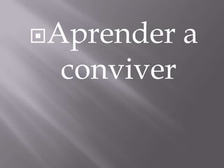 Aprender a conviver