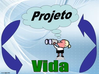            Projeto Vida 