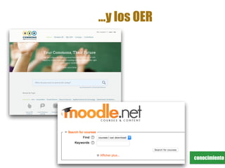 conocimiento
…y los OER
 