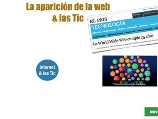 intro
La aparición de la web
& las Tic
Internet
& las Tic
Mediateca
& Biblioteca
Imprenta
& Editorial
Agencia
de producción
audiovisual
Centro de
telecomuni-
caciones
 