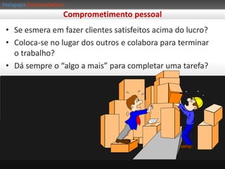 PedagogiaEmpreendedoraAtitudes Empreendedoras:Planeja e monitoraTem Efetividade!