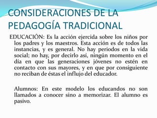 PEDAGOGÍA(Constituida como ciencia de la educaciónen el S. XIX)