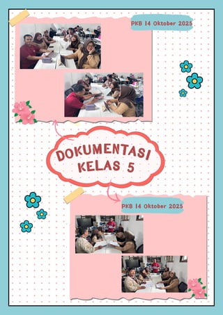 DOKUMENTASI
KELAS 5
PKB 14 Oktober 2025
PKB 14 Oktober 2025
 