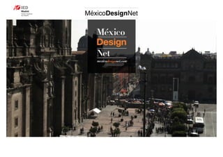 MéxicoDesignNet
 