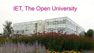 2
IET, The Open University
 