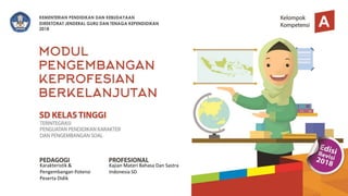 A
Karakteristik &
Pengembangan Potensi
Peserta Didik
Kajian Materi Bahasa Dan Sastra
Indonesia SD
 