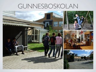 GUNNESBOSKOLAN
 