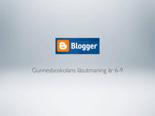 Gunnesboskolans läsutmaning år 6-9
 
