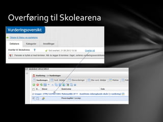 Overføring til Skolearena
 