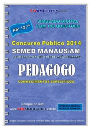 VMSIMULADOS.COM.BR
PEDAGOGO – CONHECIMENTOS ESPECÍFICOS - SEMED – MANAUS/AM WWW.VMSIMULADOS.COM.BR 1
 