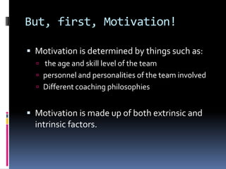 Coaches as extrinsic motivators and supporter of intrinsic development ...