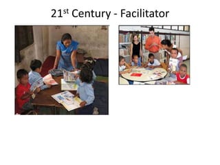 21st Century - Facilitator
 