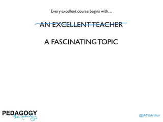 Pedagogy, then Technology