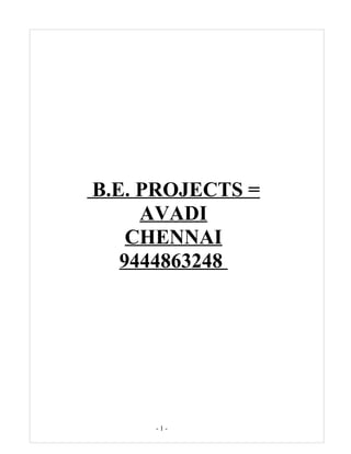 B.E. PROJECTS = 
AVADI 
CHENNAI 
9444863248 
- 1 - 
 