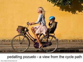 pedalling pozuelo - a view from the cycle path
Photo:	
  Mikael	
  Colville-­‐Andersen	
  ©	
  

 