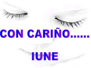 CON CARIÑO...... IUNE 