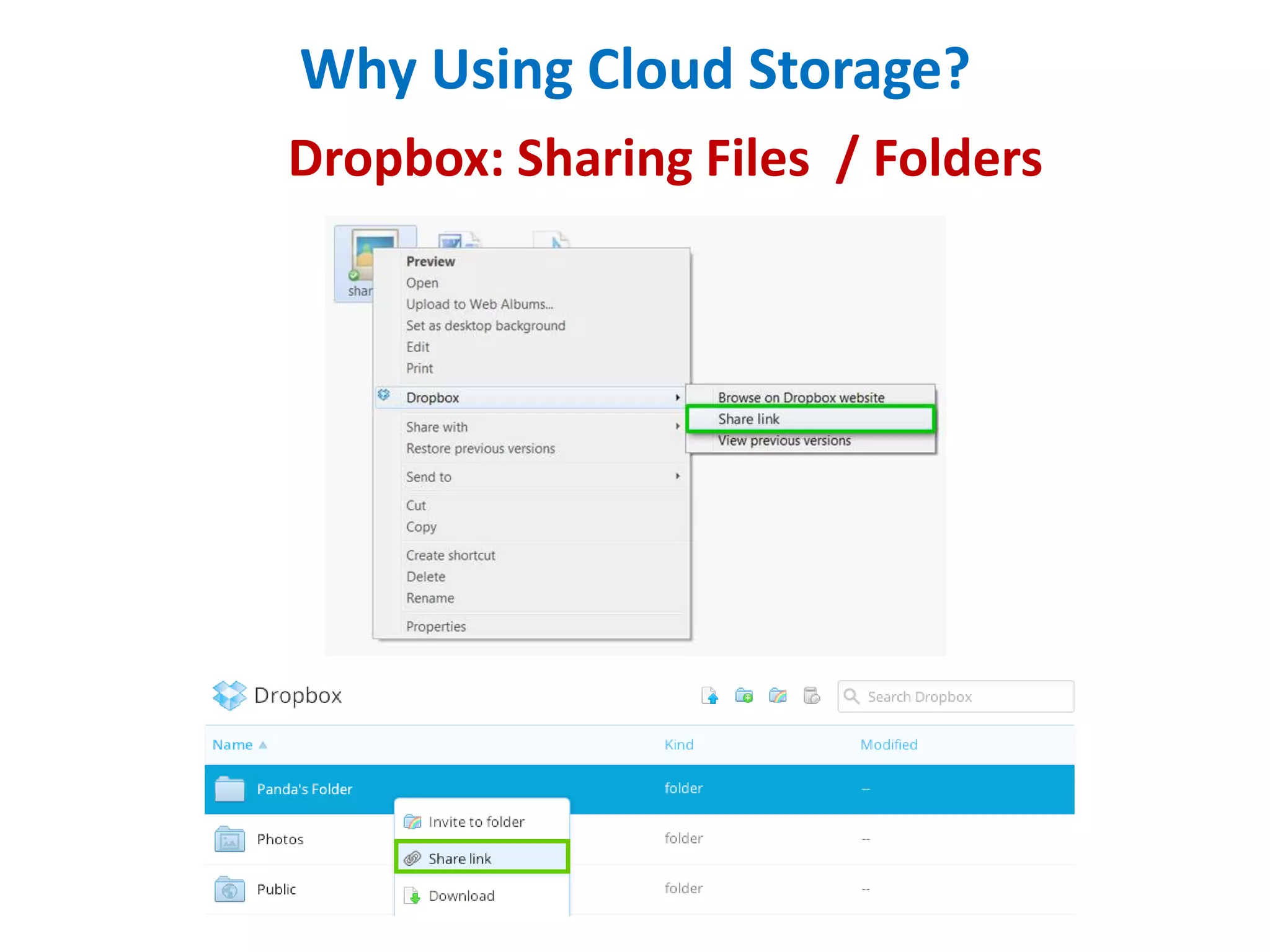 Why Using Cloud Storage?
Dropbox: Sharing Files / Folders

 