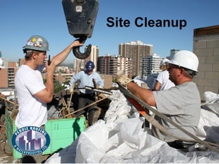 Site Cleanup
 