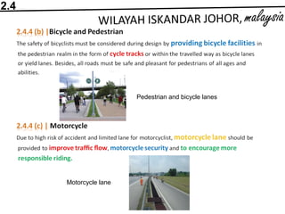 2.4
Pedestrian and bicycle lanes
Motorcycle lane
 