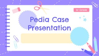 Pedia Case Presentation.pptx