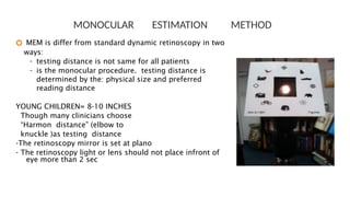 Mem Dynamic Retinoscopy Pedia development of vision, visual development | PPTX