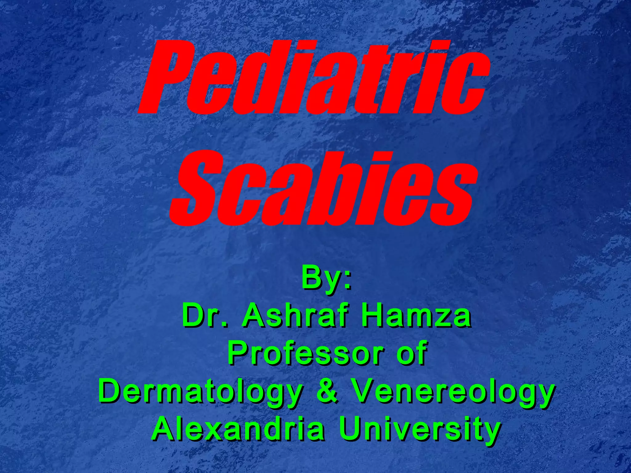 Pediatic ppt skin and dermatology diseases and conditions