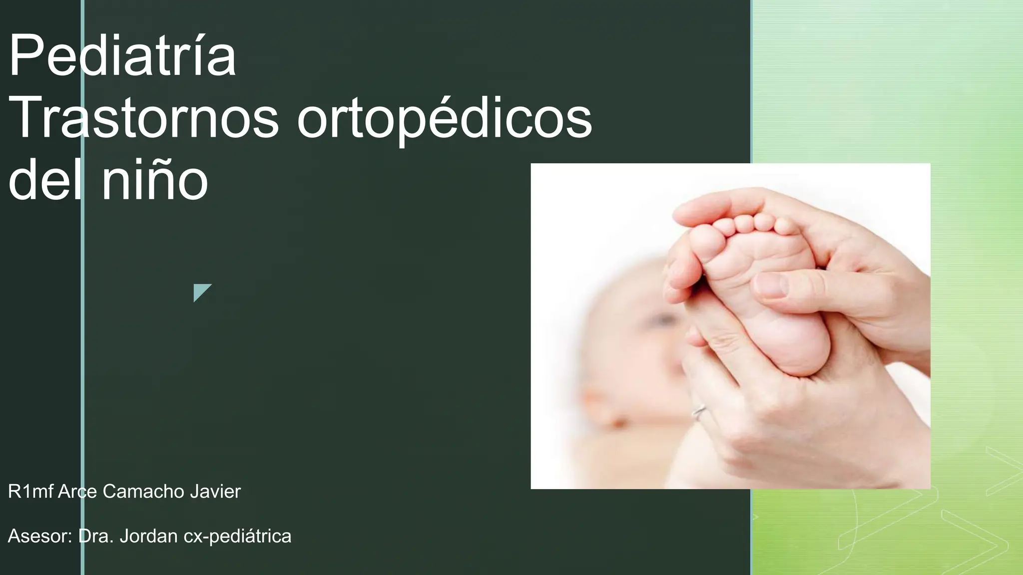 transtornos ortopedicos del niño en pediatria | PPTX