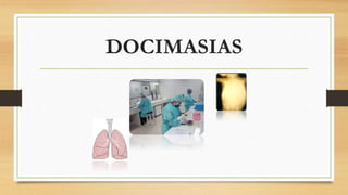 DOCIMASIAS
 