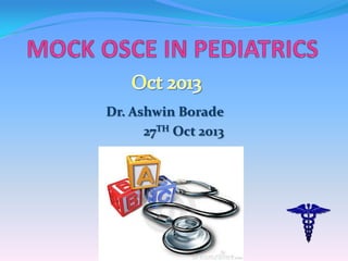 Dr. Ashwin Borade
27TH Oct 2013

 
