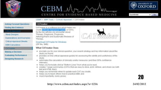 20
http://www.cebm.net/index.aspx?o=1216   24/02/2012
 