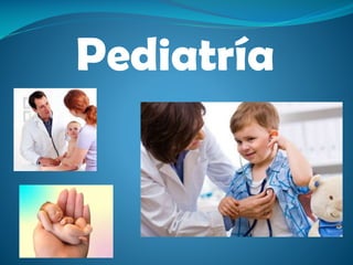 Pediatría

 