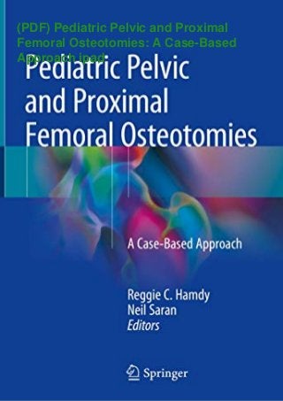 (PDF) Pediatric Pelvic and Proximal
Femoral Osteotomies: A Case-Based
Approach ipad
 