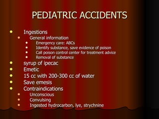 PEDIATRIC ACCIDENTS ,[object Object],[object Object],[object Object],[object Object],[object Object],[object Object],[object Object],[object Object],[object Object],[object Object],[object Object],[object Object],[object Object],[object Object]