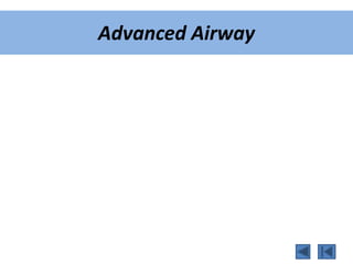 Advanced Airway
 