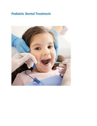 Pediatric Dental Treatment
 