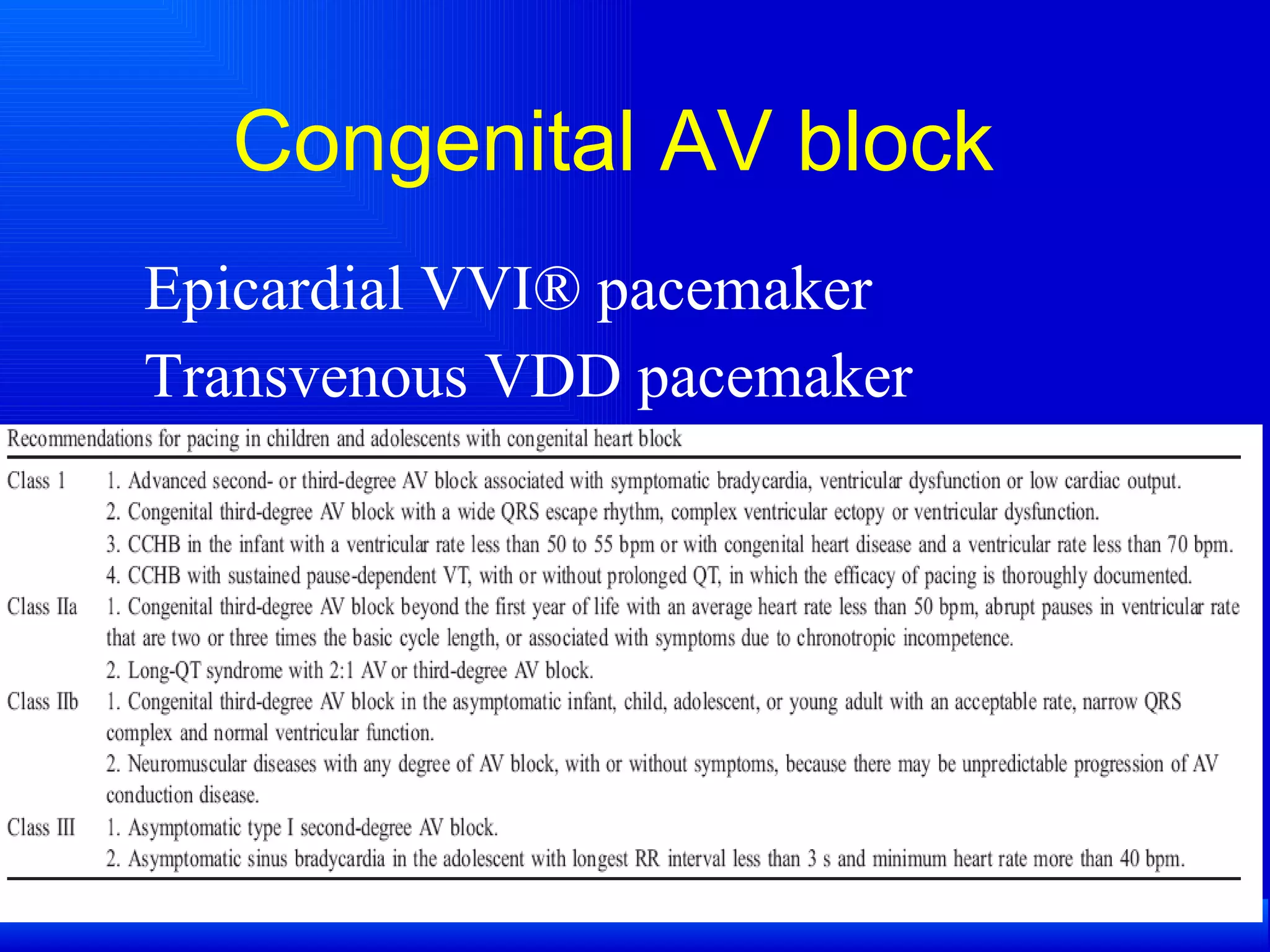 Congenital AV block Epicardial VVI® pacemaker Transvenous VDD pacemaker 