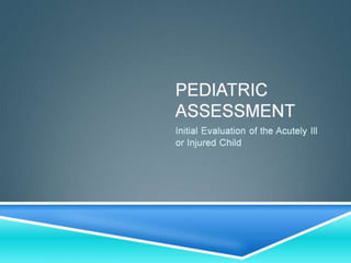 Pediatric assessment
