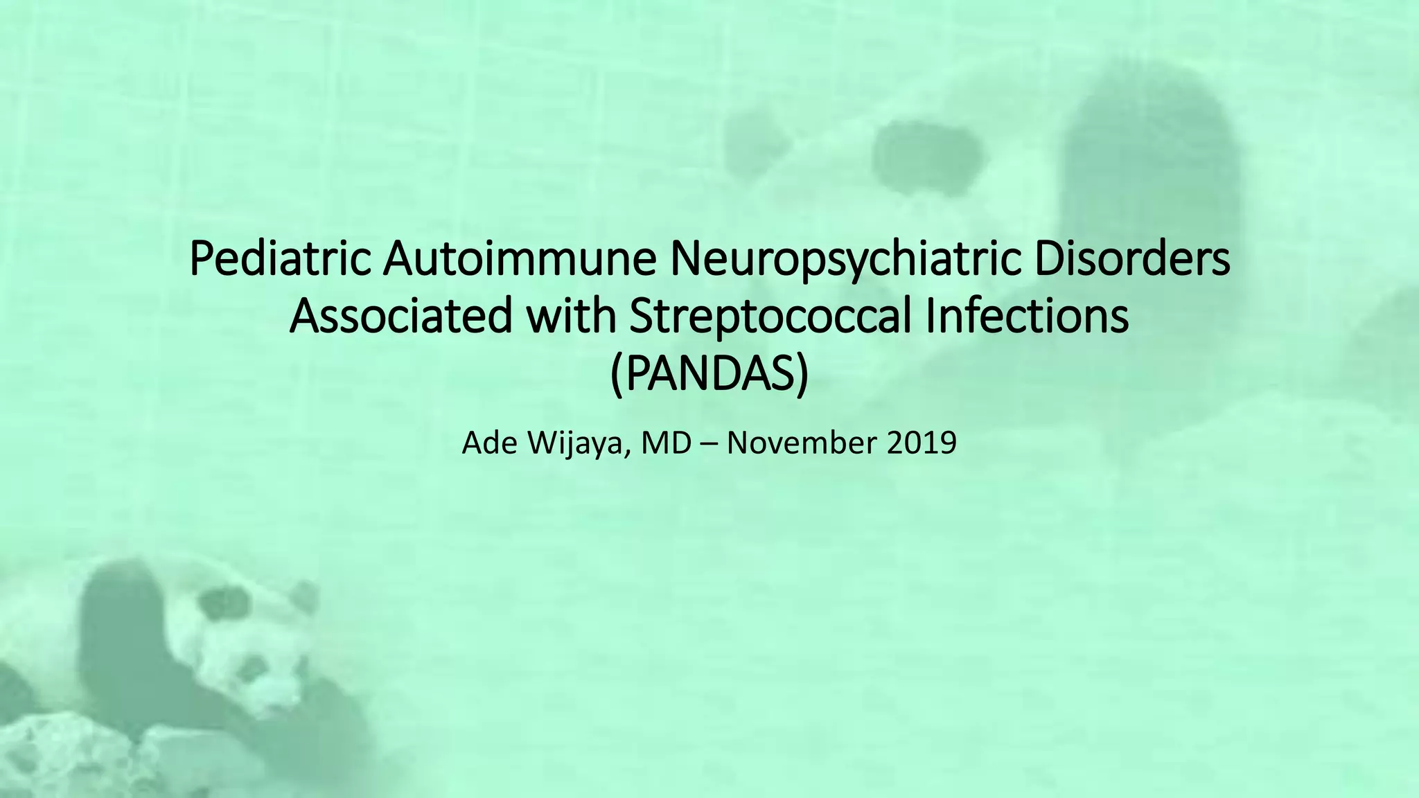Pediatric Autoimmune Neuropsychiatric Disorders Associated with