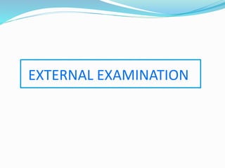 EXTERNAL EXAMINATION
 