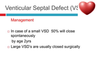 Vsd Management Common Cardiac disorders among Children.ppt