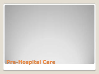 Pre-Hospital Care
 