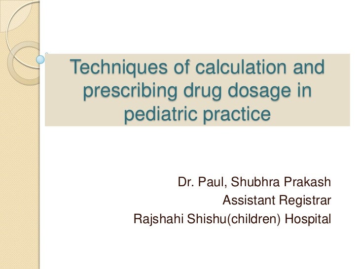 Pediatric Drug Dose Calculation