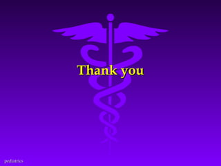 Thank you

pediatrics

 