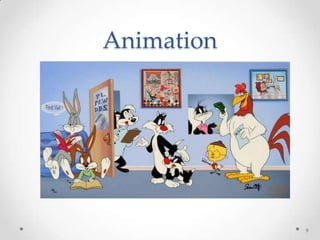 Animation
9
 