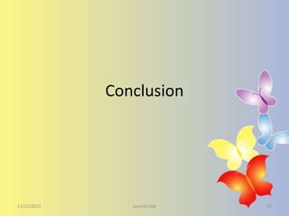 Conclusion

11/22/2013

journal club

42

 