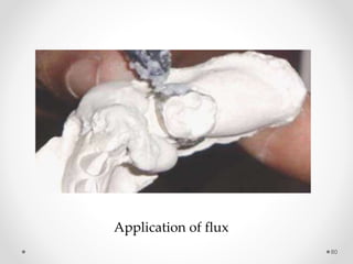 80
Application of flux
 
