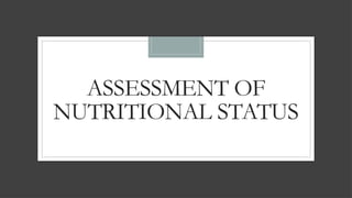ASSESSMENT OF NUTRITIONAL STATUS IN CHILDREN | PPTX