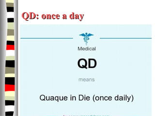 QD: once a dayQD: once a day
 