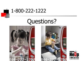 1-800-222-1222 Questions? 
